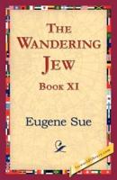 The Wandering Jew, Book XI