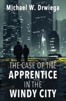 The Case of the Apprentice in the Windy City