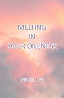 Melting in Your Oneness