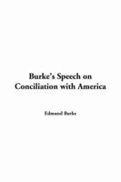 Burke's Speech On Conciliation With America