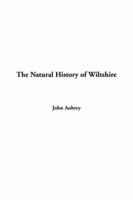 The Natural History of Wiltshire