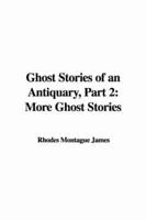 Ghost Stories of an Antiquary, Part 2