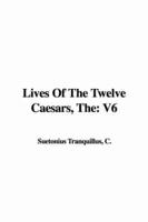 The Lives Of The Twelve Caesars