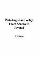 Post-Augustan Poetry, From Seneca to Juvenal