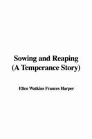 Sowing and Reaping (A Temperance Story)