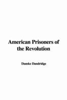 American Prisoners of the Revolution