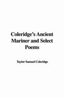 Coleridge's Ancient Mariner and Select Poems