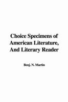 Choice Specimens of American Literature, and Literary Reader