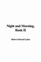Night and Morning, Book II