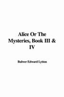 Alice or the Mysteries, Book III & IV