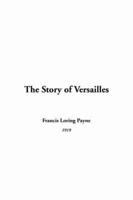 The Story of Versailles