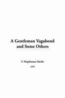 A Gentleman Vagabond and Some Others
