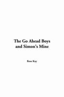 The Go Ahead Boys and Simon's Mine