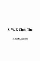 The S. W. F. Club