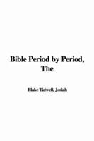 The Bible Period by Period