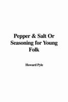 Pepper & Salt Or Seasoning for Young Folk