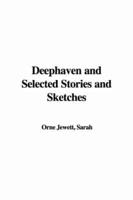 Deephaven and Selected Stories and Sketches