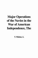 The Major Operations of the Navies in the War of American Independence