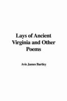 Lays of Ancient Virginia and Other Poems