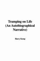 Tramping on Life (An Autobiographical Narrative)