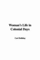 Woman's Life in Colonial Days