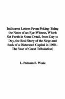 Indiscreet Letters From Peking