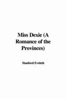 Miss Dexie (A Romance of the Provinces)