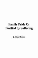 Family Pride Or Purified By Suffering