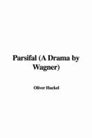 Parsifal (A Drama By Wagner)