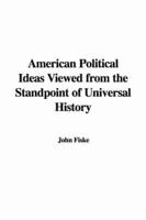 American Political Ideas Viewed from the Standpoint of Universal History