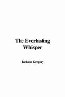 The Everlasting Whisper