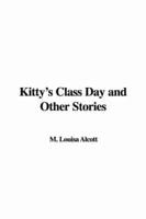 Kitty's Class Day and Other Stories