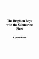 The Brighton Boys With the Submarine Fleet