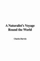 A Naturalist's Voyage Round the World