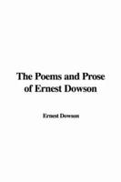 The Poems and Prose of Ernest Dowson