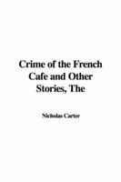 The Crime of the French Cafe and Other Stories