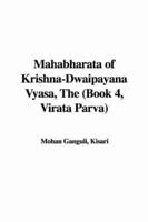 Mahabharata of Krishna-Dwaipayana Vyasa, The (Book 4, Virata Parva)