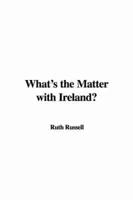 What's the Matter With Ireland?