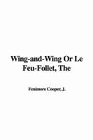 The Wing-and-wing Or Le Feu-follet