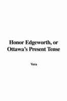 Honor Edgeworth, Or Ottawa's Present Tense