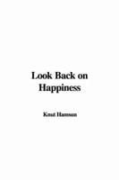 Look Back On Happiness