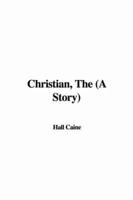 Christian, The (A Story)