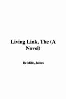 Living Link, The (A Novel)