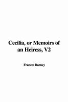 Cecilia, Or Memoirs of an Heiress, V2