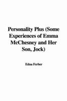 Personality Plus (Some Experiences of Emma McChesney and Her Son, Jock)