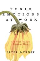 Toxic Emotions at Work