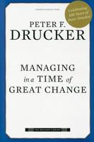 Managing in a Time of Great Change