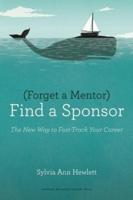 (Forget a Mentor) Find a Sponsor