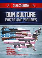 Gun Culture Facts and Figures