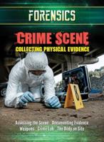 Crime Scene: Collecting Physical Evidence